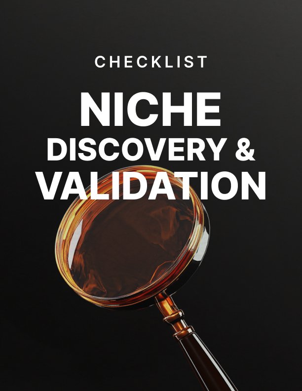 Niche Discovery & Validation Checklist